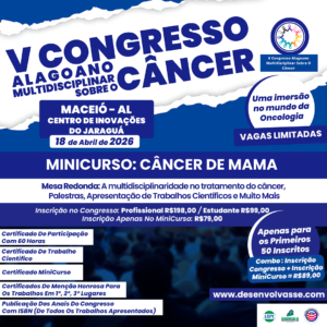 V CONGRESSO ALAGOANO MULTIDISCIPLINAR SOBRE O CÂNCER